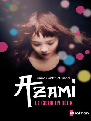 cover image of Azami, le coeur en deux